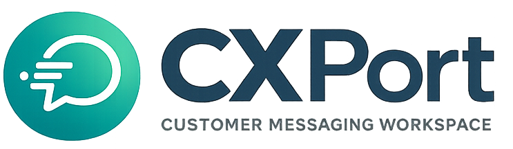 CXPort — Customer Messaging Workspace